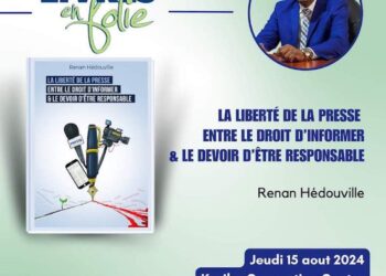 « La liberté de la presse : entre le droit d’informer et le devoir d’être responsable » de Me Renan Hédouville à Livres en folie
